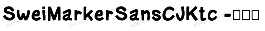 SweiMarkerSansCJKtc 字体转换